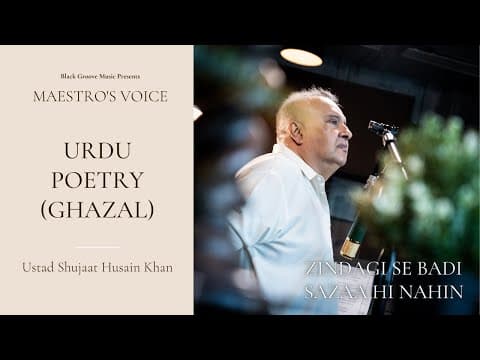 Maestro's Voice - Ustad Shujaat Husain Khan sings 'Zindagi Se Badi Sazaa'